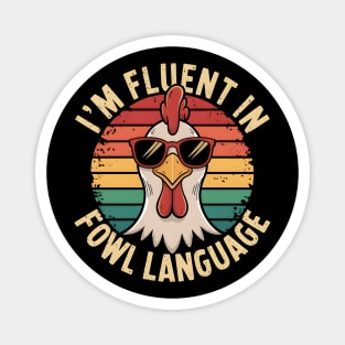 Fluent in Fowl Language Magnet